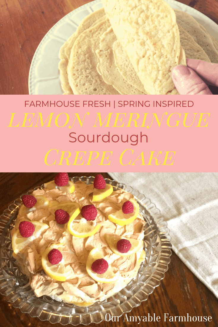 Farmhouse Lemon Meringue Sourdough Crepe Cake #springtime #dessert #lemon #sourdough #healthy