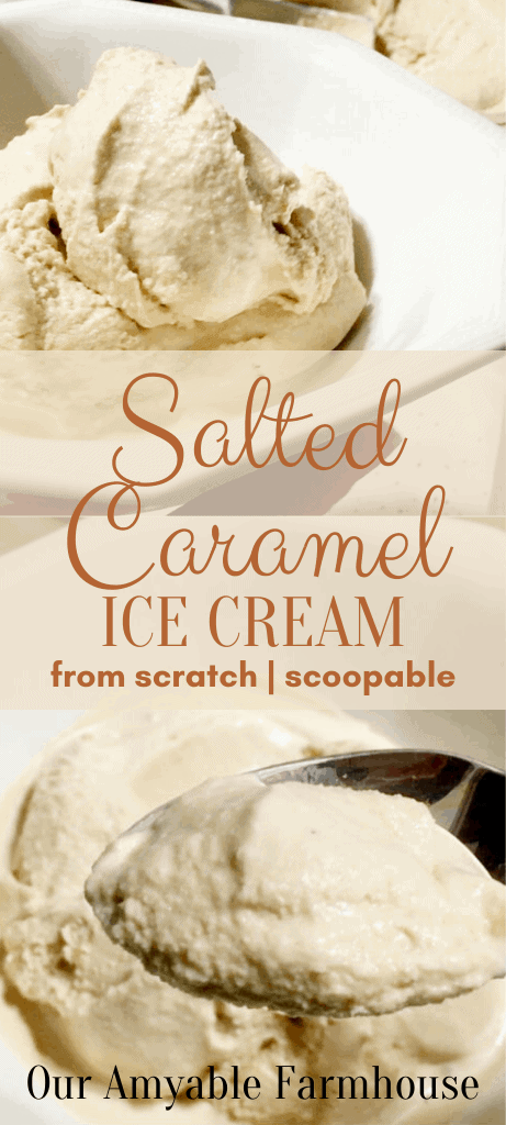 Homemade salted caramel ice cream from scratch and scoopable by Our Amyable Farmhouse.