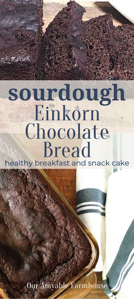 Sourdough Einkorn Chocolate Bread. Our Amyable Farmhouse.