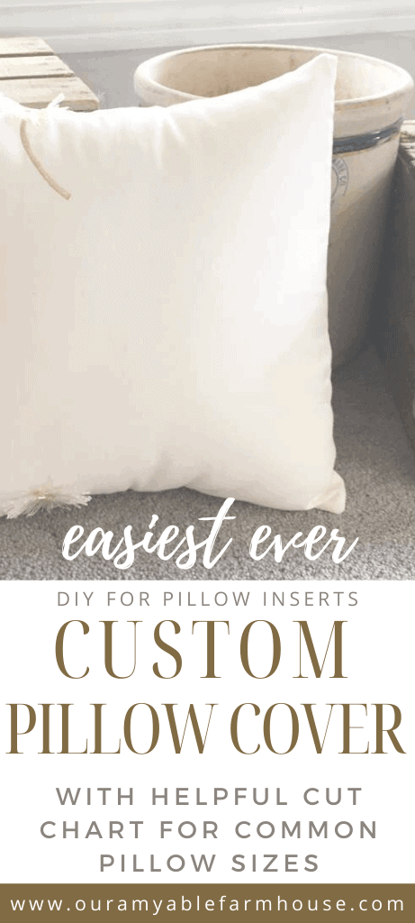 Creamy white custom sewn pillow cover. Easiest ever. DIY for pillow inserts. Custom pillow cover with helpful cut chart for common pillow sizes. www dot Our Amyable Farmhouse dot com.