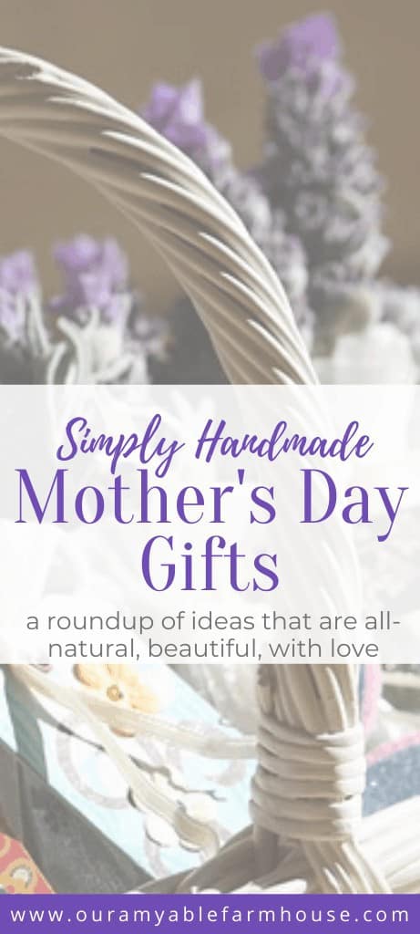 Basket of lavender. Simply handmade mother's day gifts. A roundup of ideas that are all natural, beautiful, with love. Our Amyable Farmhouse dot com.