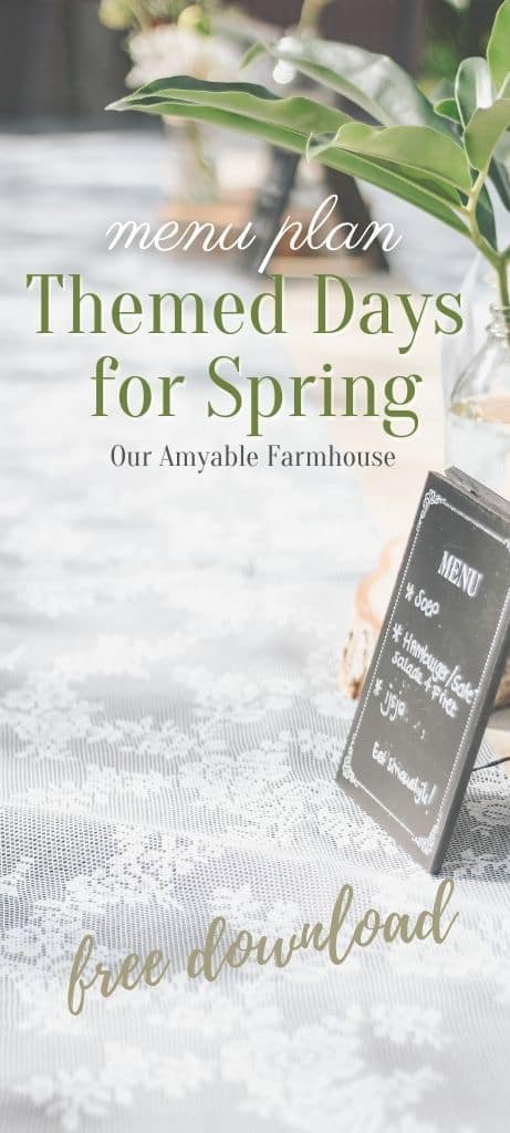 Menu plan themed days for spring. Our Amyable Farmhouse. Free download. Picture of white laced cloth table setting with greenery in a vase and a menu placard.